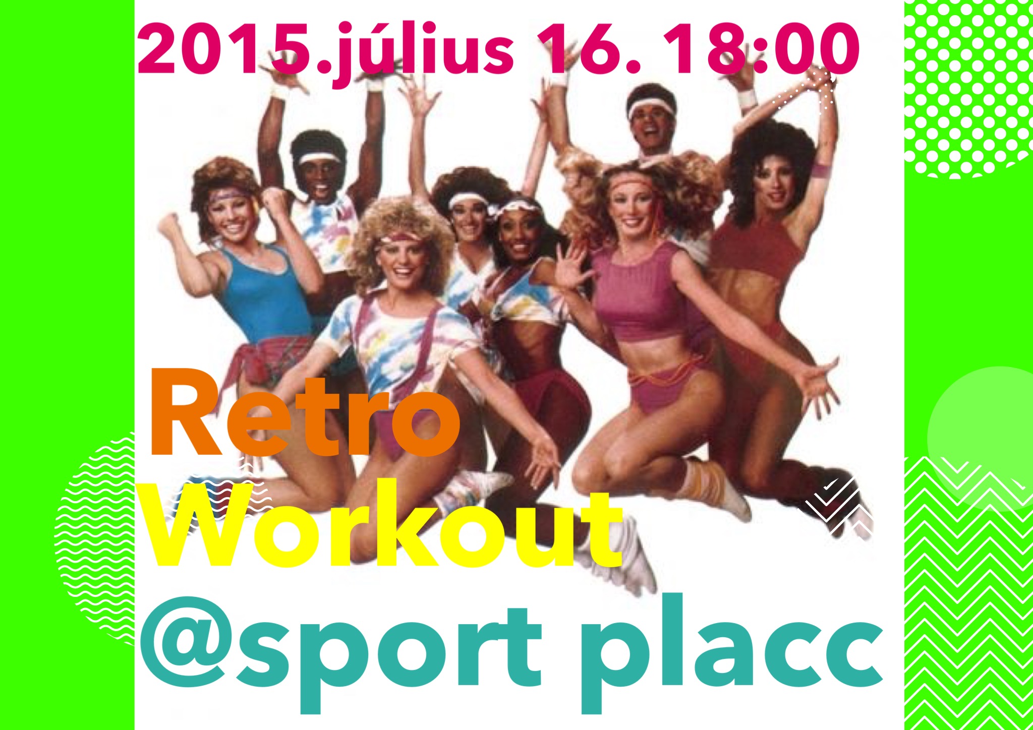 Retro Workout a Sport Placcban Nikóval!